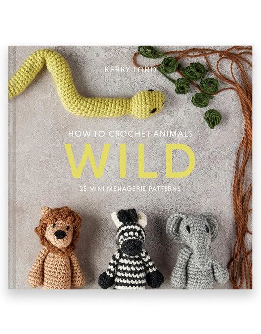 How to Crochet Wild Mini Menagerie - Book